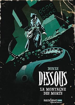 Dessous la montagne des morts Vol. 1