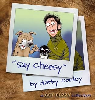 Say Cheesy: A Get Fuzzy Collection