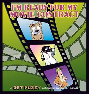 I'm Ready for My Movie Contract: A Get Fuzzy Collection