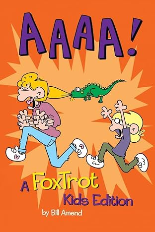 AAAA!: A FoxTrot Kids Edition