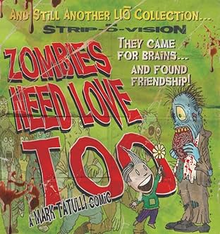 Zombies Need Love Too: And Still Another Lio Collection