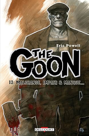 The Goon Vol. 13: Malchance, impair & manque...