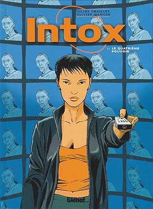Intox Vol. 1: Le quatrième pouvoir