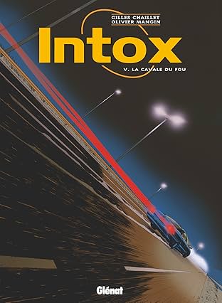 Intox Vol. 5: La cavale du fou