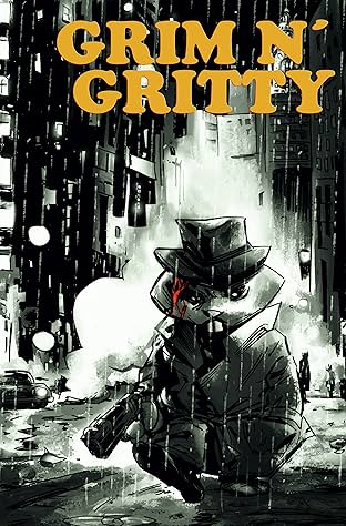Grim n' Gritty #1