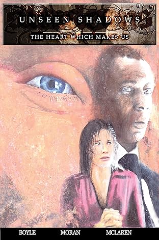 The Heart Which Makes Us