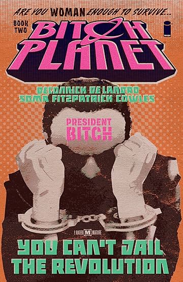 Bitch Planet Vol. 2: President Bitch