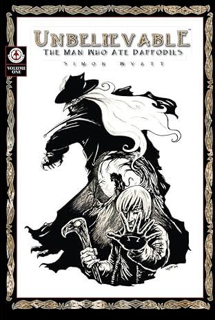 Unbelievable: the Man Who Ate Daffodils: Preview