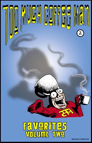 Too Much Coffee Man Favorites #2