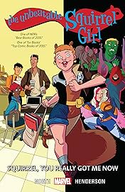 The Unbeatable Squirrel Girl Vol. 3: Squirrel, You Really Got Me Now