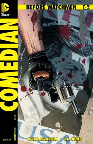 Before Watchmen: Comedian #6 (of 6)
