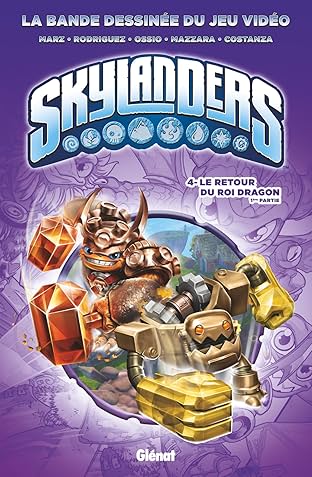 Skylanders Vol. 4: Le retour du Roi Dragon (1ère partie)