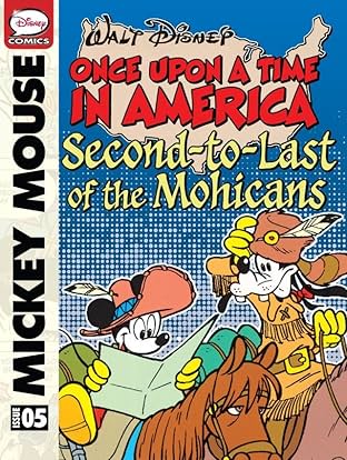 Once Upon a Time... in America #5: Mickey Mouse and the Second-to-Last of the Mohicans
