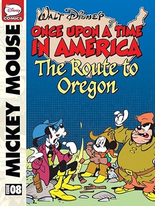 Once Upon a Time... in America #8: Mickey Mouse and the Route to Oregon