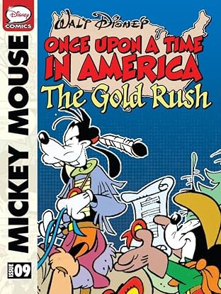 Once Upon a Time... in America #9: Mickey Mouse and the Gold Rush