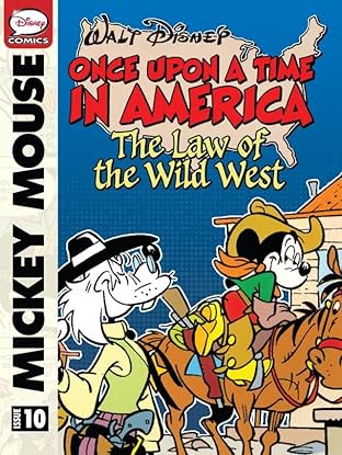 Once Upon a Time... in America #10: Mickey Mouse and the Law of the Wild West