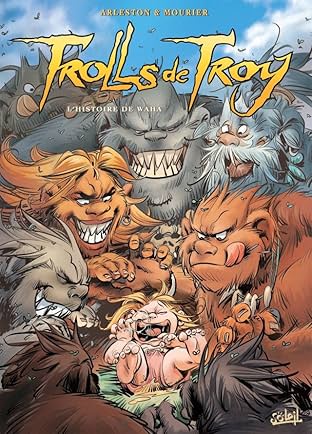 Trolls de Troy Vol. 14: L'histoire de Waha