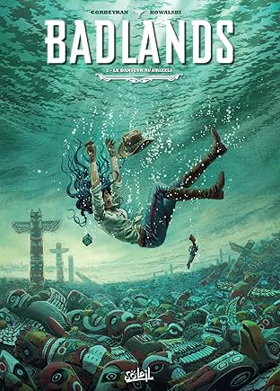 Badlands Vol. 2: Le danseur au Grizzli
