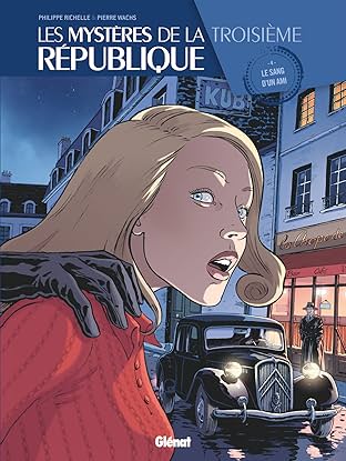 Les Mystères de la Troisième République Vol. 4: Le sang d'un ami
