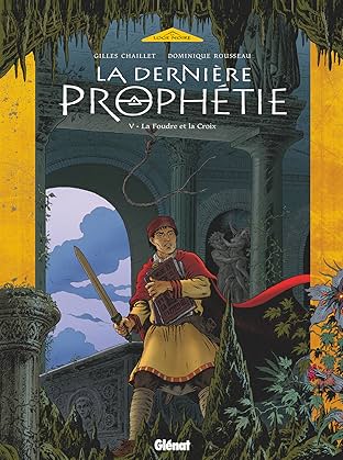 La Dernière Prophétie Vol. 5: La Foudre et la Croix