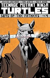 Teenage Mutant Ninja Turtles Vol. 4: Sins of the Fathers