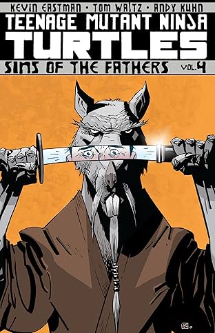 Teenage Mutant Ninja Turtles Vol. 4: Sins of the Fathers