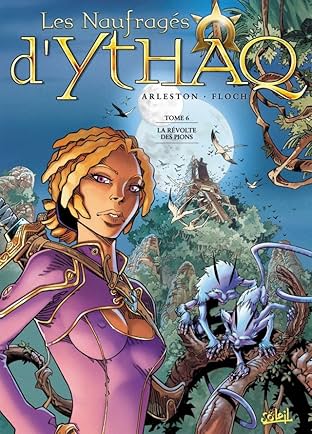 Les Naufragés d'Ythaq Vol. 6: La révolte des pions