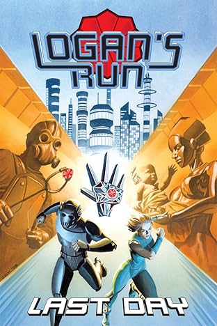William F. Nolan's Logan's Run: Last Day
