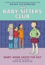 The Baby-Sitters Club Vol. 3: Mary Anne Saves the Day: Full-Color Edition