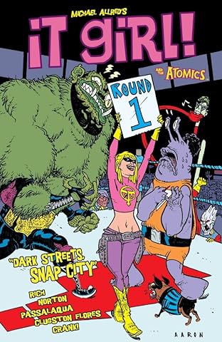 It Girl & The Atomics Vol. 1: Round One: Dark Streets Snap City