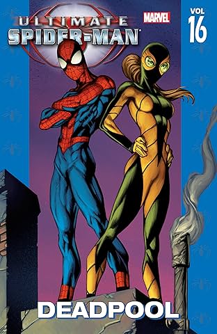 Ultimate Spider-Man Vol. 16: Deadpool