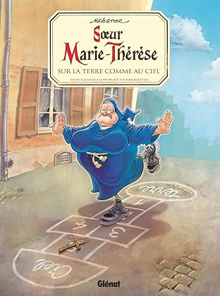 Sœur Marie-Thérèse Vol. 4: Sur la terre comme au ciel