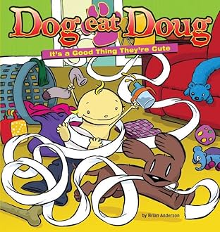 Dog Eat Doug: It's a Good Thing They're Cute