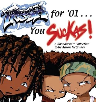 Fresh for '01 . . . You Suckas!: A Boondocks Collection