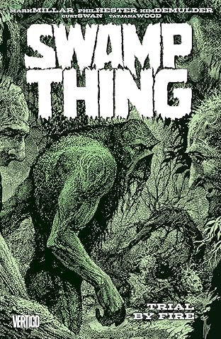 Swamp Thing (1982-1996) Vol. 3: Trial by Fire