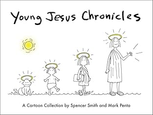 Young Jesus Chronicles: A Cartoon Collection