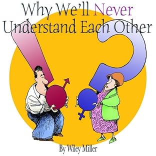 Why We'll Never Understand Each Other: A Non Sequitur Look at Relationships