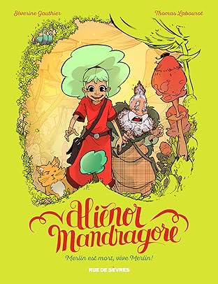 Aliénor Mandragore Vol. 1: Merlin est mort,  vive Merlin !