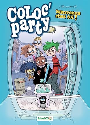 Coloc' party Vol. 1: Bienvenue chez toi !