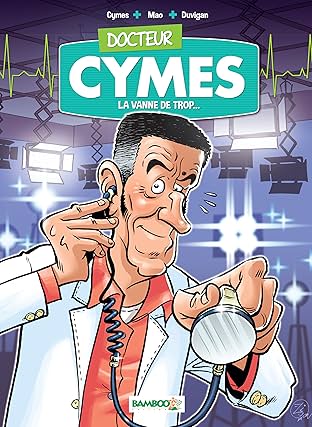 Docteur Cymes Vol. 1: La Vanne de trop…