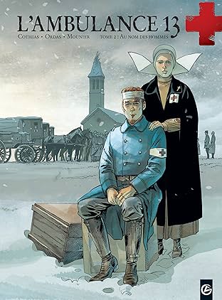 L'Ambulance 13 Vol. 2: Au nom des hommes