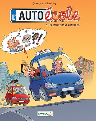 L'Auto-École Vol. 6: Leçon de bonne conduite