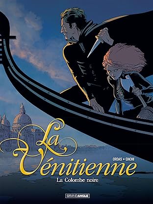 La Vénitienne Vol. 1: La Colombe noire