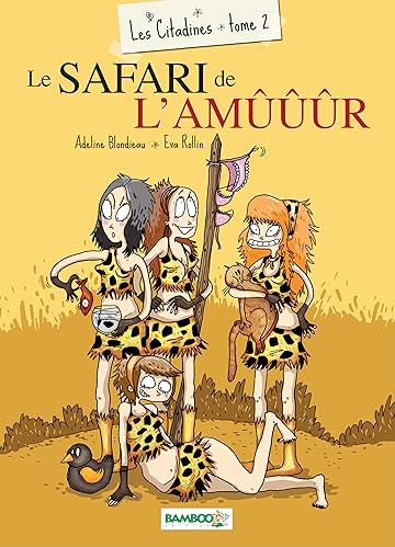 Les Citadines Vol. 2: Le safari de l'amûûûr