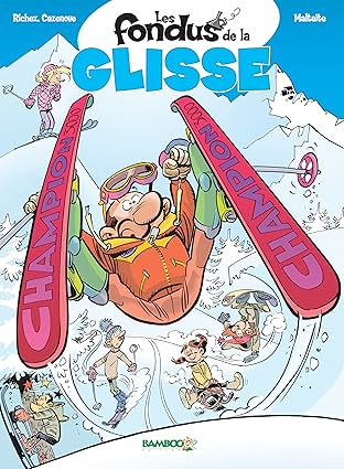 Les fondus de la glisse Vol. 1