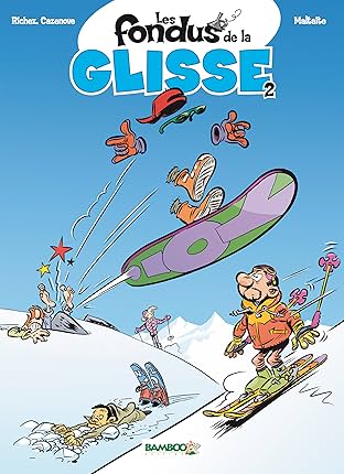 Les fondus de la glisse Vol. 2