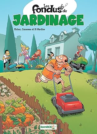 Les Fondus du jardinage Vol. 1