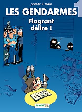 Les Gendarmes Vol. 1: Flagrant délire !