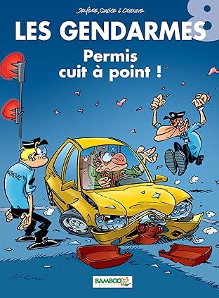 Les Gendarmes Vol. 8: Permis cuit à point !