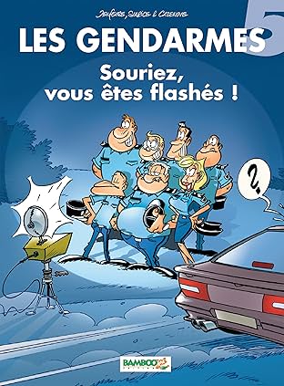 Les Gendarmes Vol. 5: Souriez,  vous êtes flashés !
